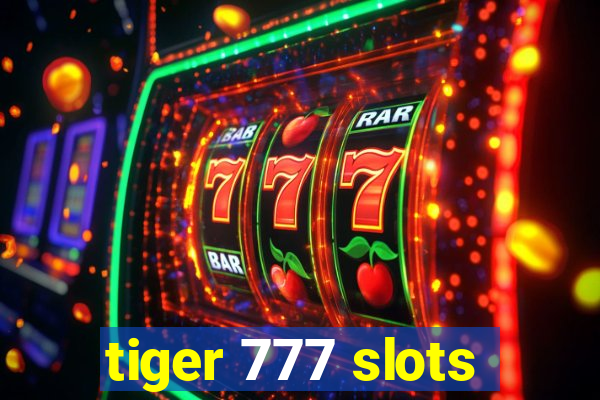 tiger 777 slots